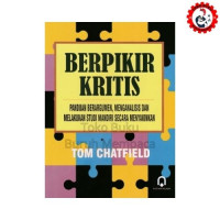Image of Berfikir kritis (Panduan Beargumen, Menganalisa dan Melakukan Studi Mnadiri secara Meyakinkan)