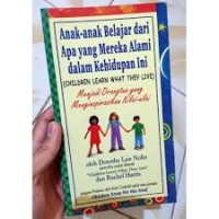 anak- anak belajar dari apa yang mereka alami dalam kehidupan ini