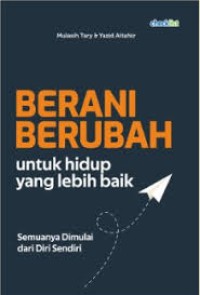 Berani Berubah untuk hidup yang lebih baik