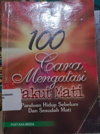 100 Cara Mengatasi Takut Mati