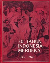 30 Tahun Indonesia Merdeka