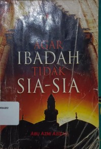 Agar Ibadah Tidak Sia-Sia