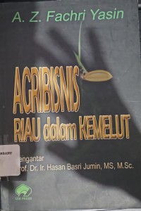 Agribisnis Riau Dalam Kemelut