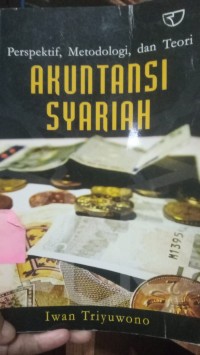 Akuntansi Syariah (Perspektif, Metodologi, dan Teori)