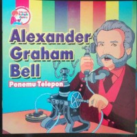 Alexander Graham Bell Penemu Telepon