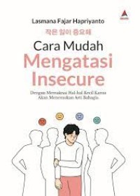 Cara Mudah Mengatasi Insecure