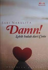 Damn! Lebih Indah dari Cinta