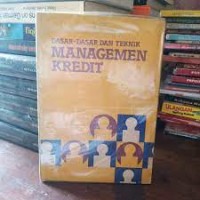 Dasar Dasar dan Teknik Managemen Kredit