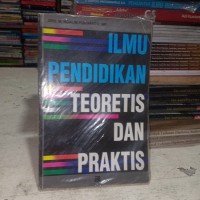 Ilmu Pendidikan Teoritis dan Praktis