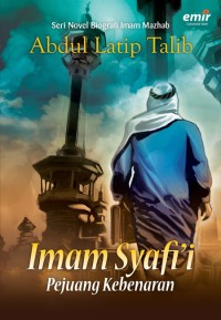 Imam Syafi'i Pejuang kebenaran