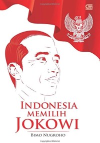 Indonesia Memilih Jokowi