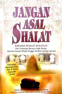 Jangan Asal Shalat