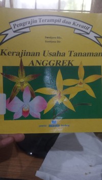 Kerajinan Usaha Tanaman Anggrek