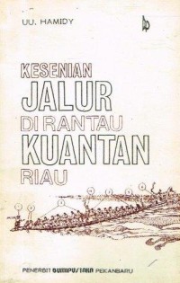 Kesenian Jalur Di Rantau Kuantan Riau