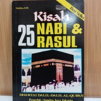 Kisah 25 Nabi dan Rasul dan dalil dalil alquran