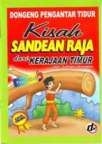 Kisah Sandean Raja dari Kerajaan Timur