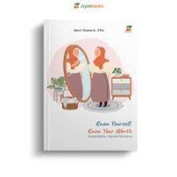 Know Your Worth. Kenali Dirimu, Kenali Potensimu