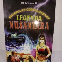 Kumpulan Cerita Rakyat Legenda Nusantara