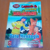 Legenda dan Dongeng Nusantara Batu Menangis