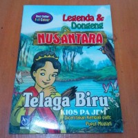 Legenda Dan Dongeng  Nusantara Telaga Biru