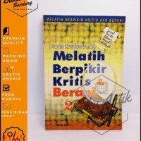 Melatih Berfikir Kritis & Berani