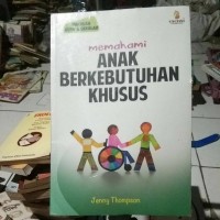 Memahami Anak Berkebutuhan Khusus