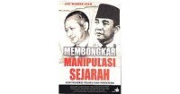 Membongkar Manipulasi Sejarah