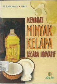 Membuat Minyak Kelapa Secara Inovatif