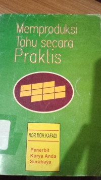Memproduksi Tahu Secara Praktis