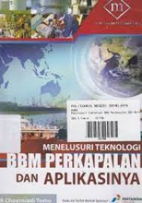 Menelusuri Teknologi BBM Perkapalan dan Aplikasinya