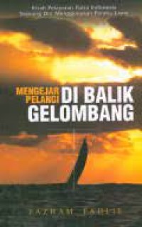 Mengejar Pelangi Dibalik Gelombang