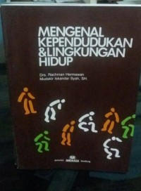 Mengenal  Kependudukan Dan Lingkungan Hidup