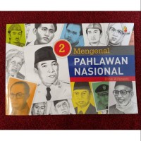 Mengenal Pahlawan Nasional  Jilid 2