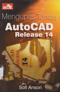 Mengupas Tuntas Auto CAD Release 14