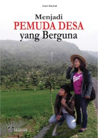 Menjadi Pemuda  Desa yang Berguna