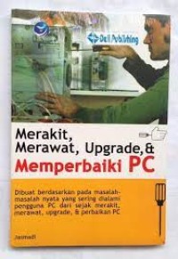 Merakit, Merawat, Upgrade, & Memperbaiki Pc