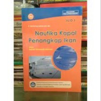 Nautika Kapal Penangkap Ikan Jilid 3