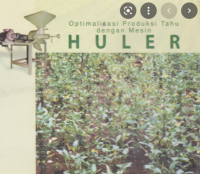 Optimalisasi Produksi Tahu dengan Mesin Huler