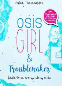 Osis Girl & Troublemaker