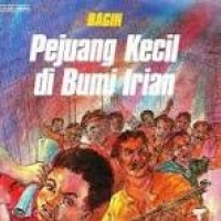 Pejuang Kecil di Bumi Irian