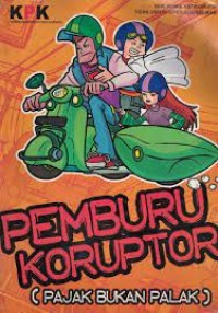 Pemburu Koruptor (Pajak Bukan Palak)