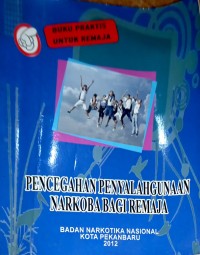 Pencegahan Penyalahgunaan Narkoba bagi Remaja