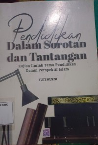 Pendidikan dalam Sorotan dan Tantangan