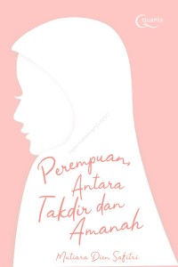 Perempuan Antara Takdir dan Amanah