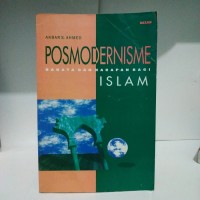 Posmodernisme Bahaya dan Pengharapan Bagi Islam