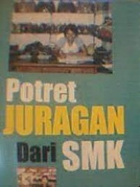 Potret Juragan Dari SMK