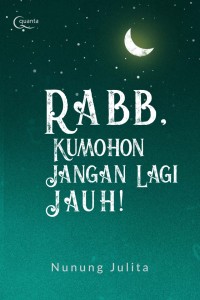 Rabb, Kumohon Jangan Lagi Jauh