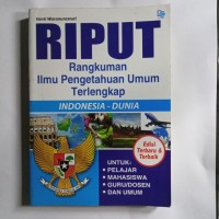 RIPUT ( Rangkuman Ilmu Pengetahuan Umum Terlengkap )