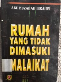 Rumah yang Tidak Dimasuki Malaikat