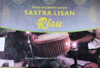 Pendokumentasian Sastra Lisan Riau